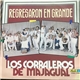 Los Corraleros de Majagual - Regresaron En Grande